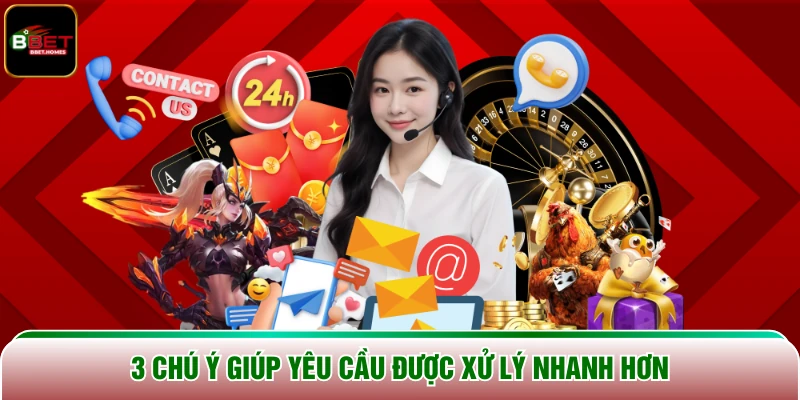 3 chú ý giúp yêu cầu được xử lý nhanh hơn