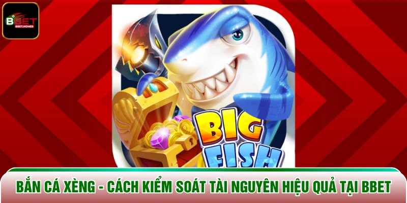 Bắn Cá Xèng