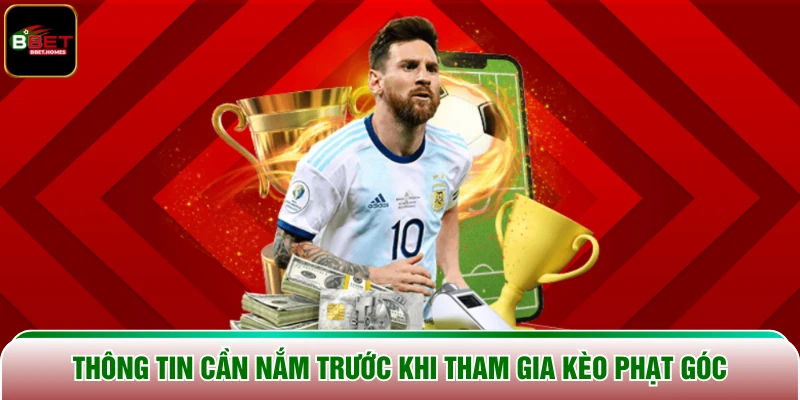 Thông tin cần nắm trước khi tham gia kèo phạt góc