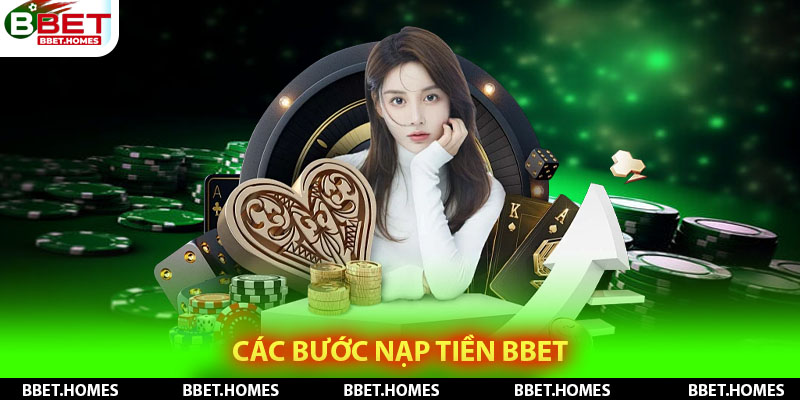Các bước nạp tiền Bbet